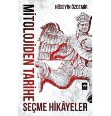 Mitolojiden Tarihe Seçme Hikayeler