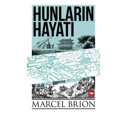 Hunların Hayatı Hunların Hayatı