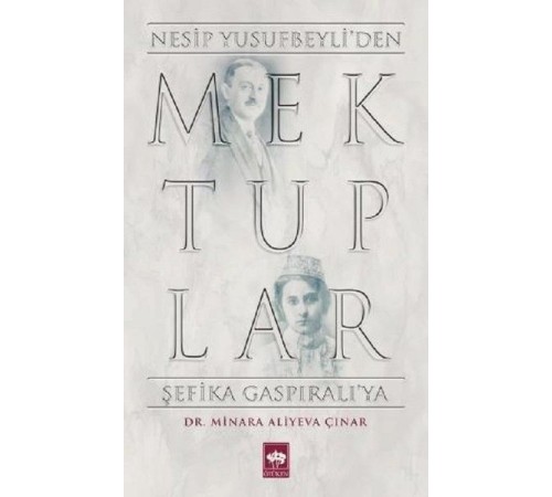Mektuplar - Nesip Yusufbeyliden Şefika Gaspıralıya