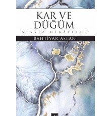 Kar ve Düğüm