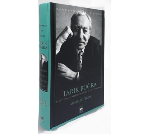 Tarık Buğra - Doğumunun 100.Yılında Tarık Buğra - Doğumunun 100.Yılında