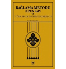 Bağlama Metodu (Uzun Sap) ve Türk Halk Müziği Nazariyatı