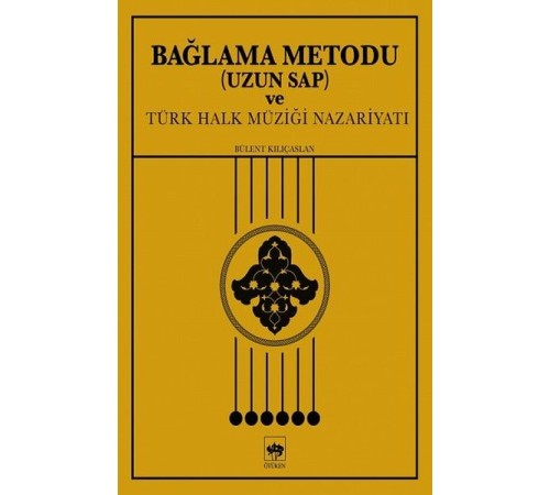 Bağlama Metodu (Uzun Sap) ve Türk Halk Müziği Nazariyatı