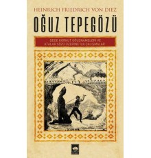 Oğuz Tepegözü - Dede Korkut Oğuznameleri ve Atalar Sözü Üzerine İlk Çalışmalar