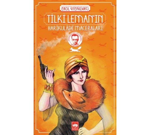 Tilki Leman’ın Harikulâde Maceraları