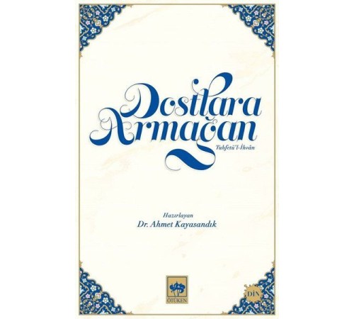 Dostlara Armağan - Tuhfetül İhvan