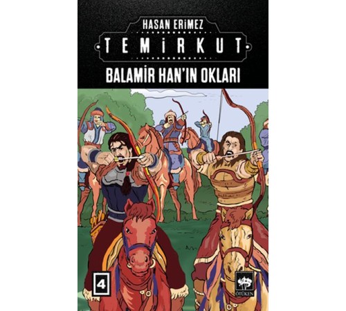 Temirkut 4 - Balamir Han’ın Okları