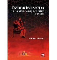 Özbekistan'da Ulus Kimlik - Dış Politika İlişkisi