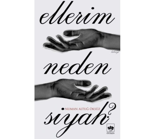 Ellerim Neden Siyah?