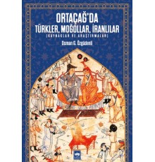 Ortaçağ’da Türkler, Moğollar, İranlılar - Kaynaklar ve Araştırmalar