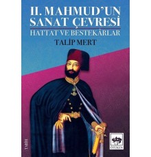 2. Mahmud'un Sanat Çevresi - Hattat ve Bestekarlar