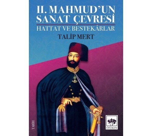 2. Mahmud'un Sanat Çevresi - Hattat ve Bestekarlar