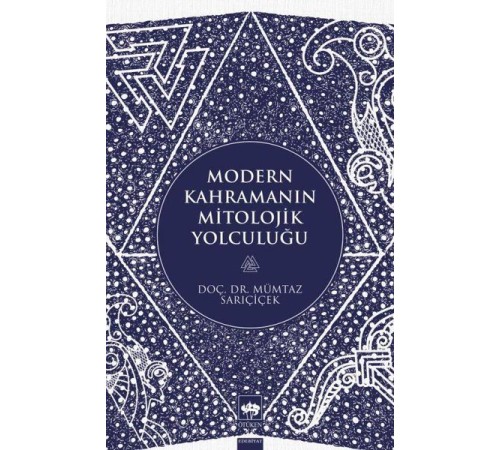 Modern Kahramanın Mitolojik Yolculuğu Modern Kahramanın Mitolojik Yolculuğu