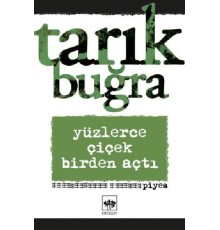Yüzlerce Çiçek Birden Açtı - Piyes
