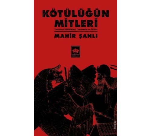 Kötülüğün Mitleri - Tanrıların Kötülükleri, Canavarlar ve İfritler