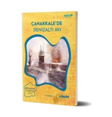 Çanakkale'de Denizaltı Avı / Destanlaşan Tarih Serisi 1