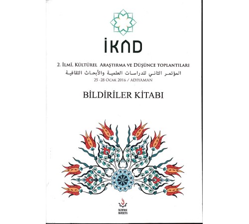 İKAD - 2. İlmi, Kültürel Araştırma ve Düşünce Toplantısı - 25-28 Ocak 2016 İKAD - 2. İlmi, Kültürel Araştırma ve Düşünce Toplantısı - 25-28 Ocak 2016