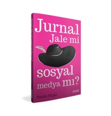 Jurnal Jale Mi Sosyal Medya Mı?