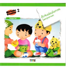 Merhaba Çocuklar 2 - Değerler; Arkadaşlarımı Seviyorum