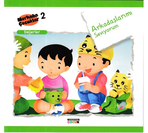 Merhaba Çocuklar 2 - Değerler; Arkadaşlarımı Seviyorum Merhaba Çocuklar 2 - Değerler; Arkadaşlarımı Seviyorum