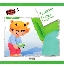 Merhaba Çocuklar 3 - Değerler; Teşekkür Etmeyi Seviyorum