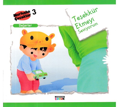 Merhaba Çocuklar 3 - Değerler; Teşekkür Etmeyi Seviyorum Merhaba Çocuklar 3 - Değerler; Teşekkür Etmeyi Seviyorum