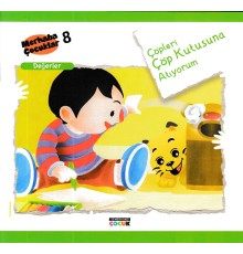 Merhaba Çocuklar 8 - Değerler; Çöpleri Çöp Kutusuna Atıyorum