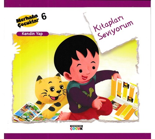 Merhaba Çocuklar 6 - Kendin Yap; Kitapları Seviyorum Merhaba Çocuklar 6 - Kendin Yap; Kitapları Seviyorum