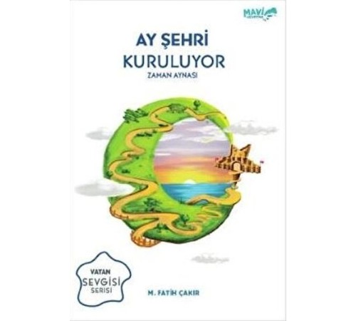 Ay Şehri Kuruluyor - Zaman Aynası