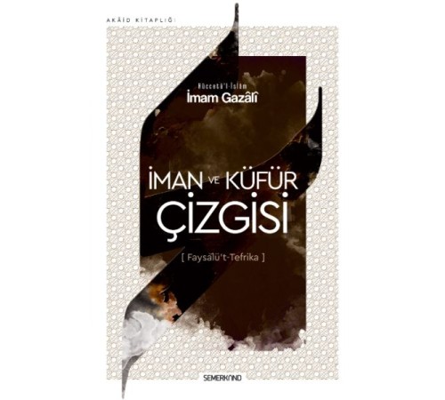 İman ve Küfür Çizgisi - Faysalü't Tefrika