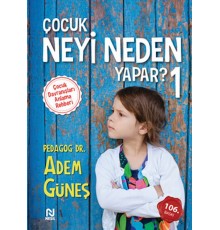 Çocuk Neyi Neden Yapar?