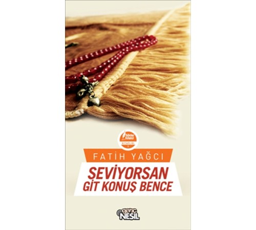 Seviyorsan Git Konuş Bence