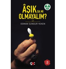 Aşık da mı Olmayalım?