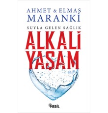 Alkali Yaşam - Suyla Gelen Sağlık