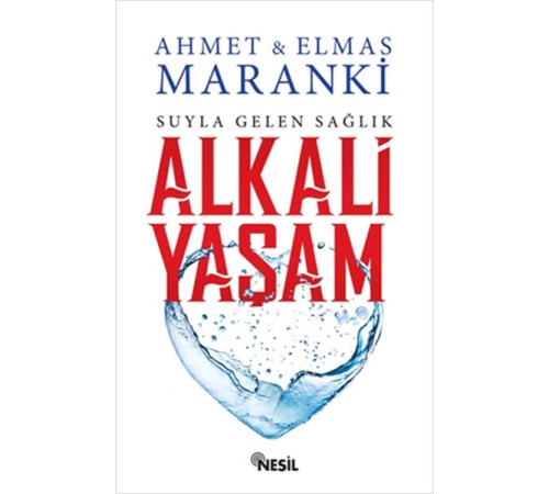 Alkali Yaşam - Suyla Gelen Sağlık