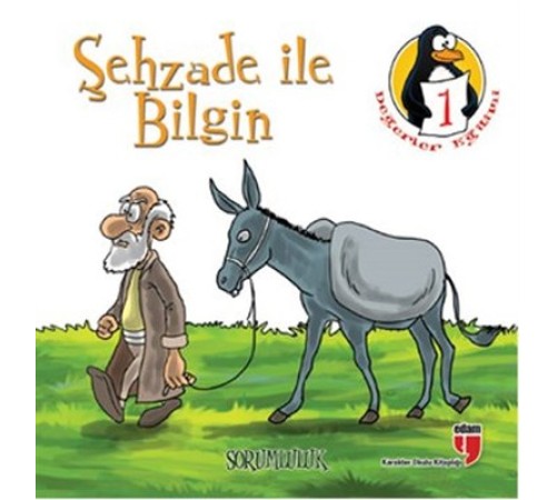 Şehzade ile Bilgin - Sorumluluk Değerler Eğitimi Öyküleri -1 Şehzade ile Bilgin - Sorumluluk Değerler Eğitimi Öyküleri -1