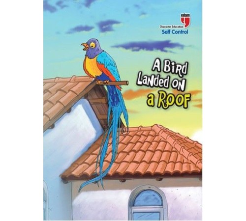 A Bird Landed on a Roof - Self Control