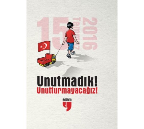Unutmadık - Unutturmayacağız