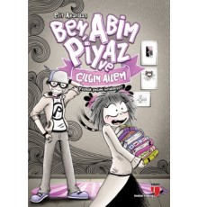 Ben, Abim Piyaz ve Çılgın Ailem