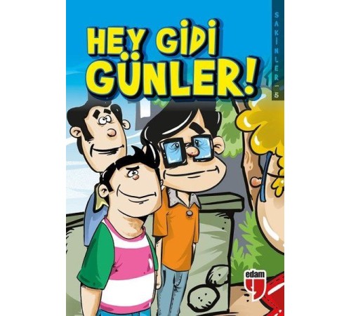 Hey Gidi Günler! - Sakinler 5