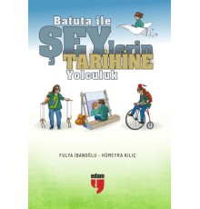 Batuta ile Şeylerin Tarihine Yolculuk