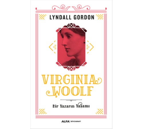Virginia Woolf - Bir Yazarın Yaşamı Virginia Woolf - Bir Yazarın Yaşamı