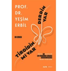 Tiroidin mi Var Derdin Var