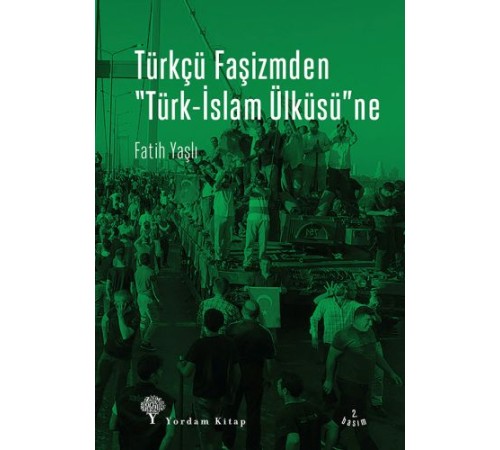 Türkçü Faşizmden Türk-İslam Ülküsü'ne