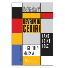 Felsefenin Aşılması ve Gerçekleştirilmesi 1 - Devrimin Cebiri