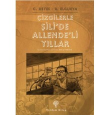 Çizgilerle Şilide Allendeli Yıllar