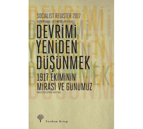 Socialist Register 2017 - Devrimi Yeniden Düşünmek
