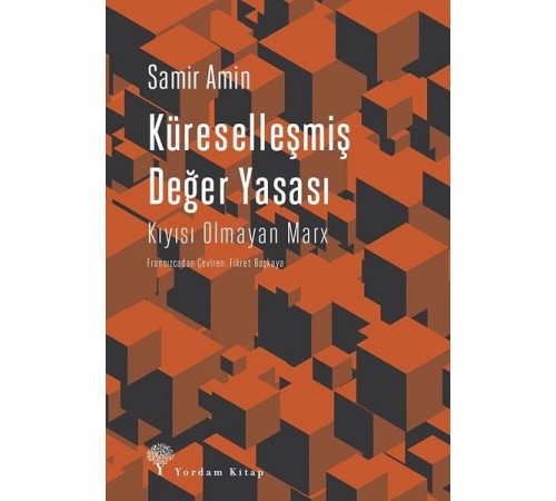 Küreselleşmiş Değer Yasası-Kıyısı Olmayan Marx