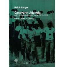 Canavarın Ağzında Cilt 3 -ABD Komünist Partisi Tarihi 1919-1959