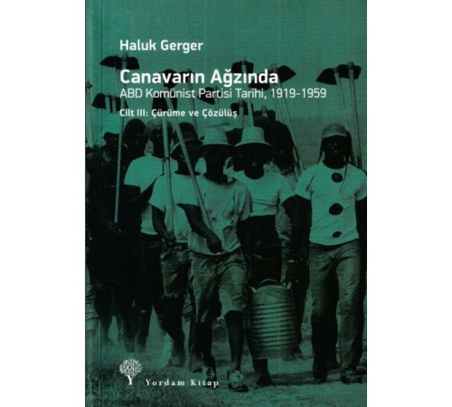 Canavarın Ağzında Cilt 3 -ABD Komünist Partisi Tarihi 1919-1959